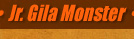 jr gila monster